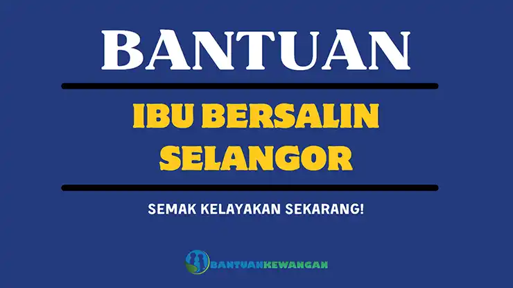 bantuan ibu bersalin selangor