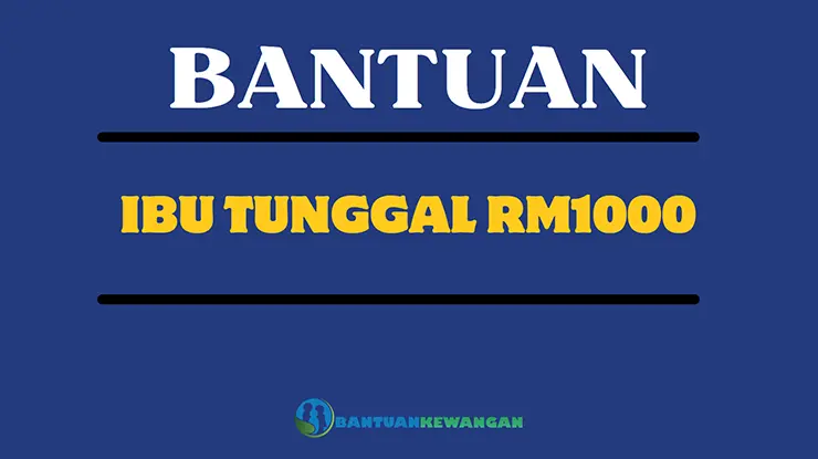 Bantuan IBU Tunggal RM1000