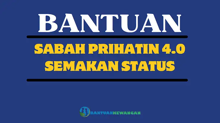 Bantuan Sabah Prihatin 4.0 Semakan Status
