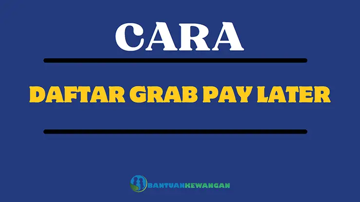 Cara Daftar Grab Pay Later
