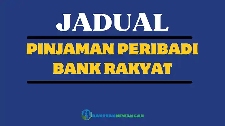 Jadual Pinjaman Peribadi Bank Rakyat