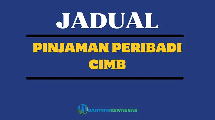Jadual Pinjaman Peribadi CIMB
