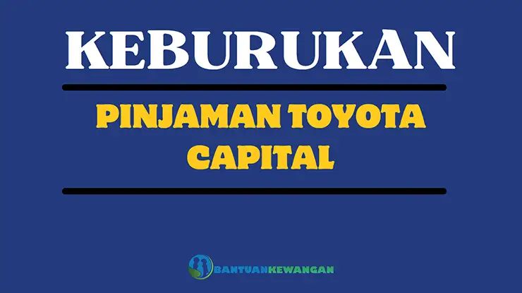 Keburukan Pinjaman Toyota Capital