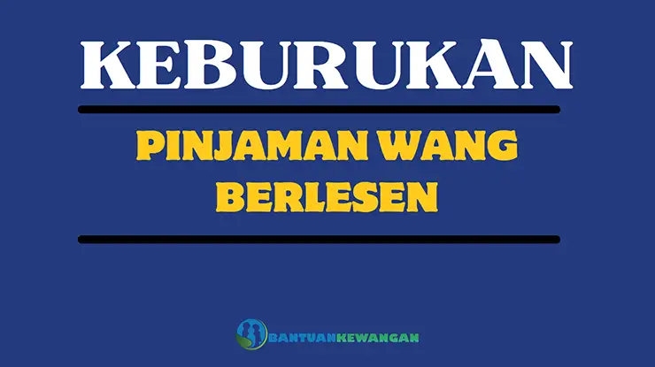 Keburukan Pinjaman Wang Berlesen