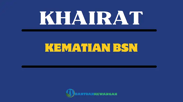 Khairat Kematian BSN