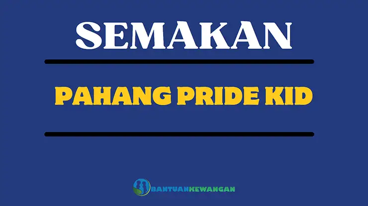 Semakan Pahang Pride KID