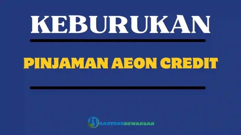 Keburukan Pinjaman AEON Credit Anda Mesti Tahu