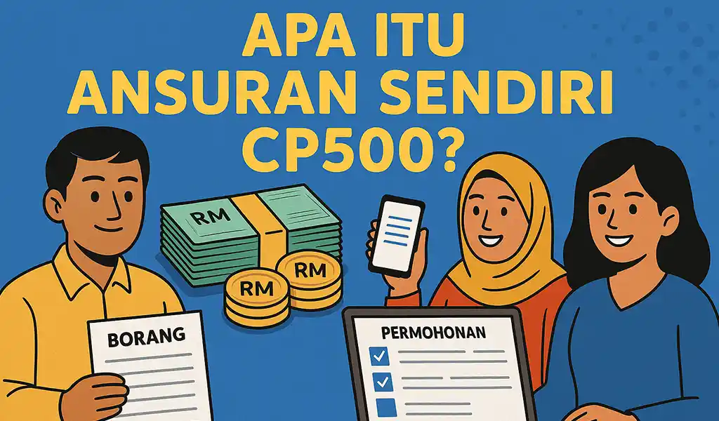 Maksud Ansuran Sendiri CP500? Panduan Mudah Faham!